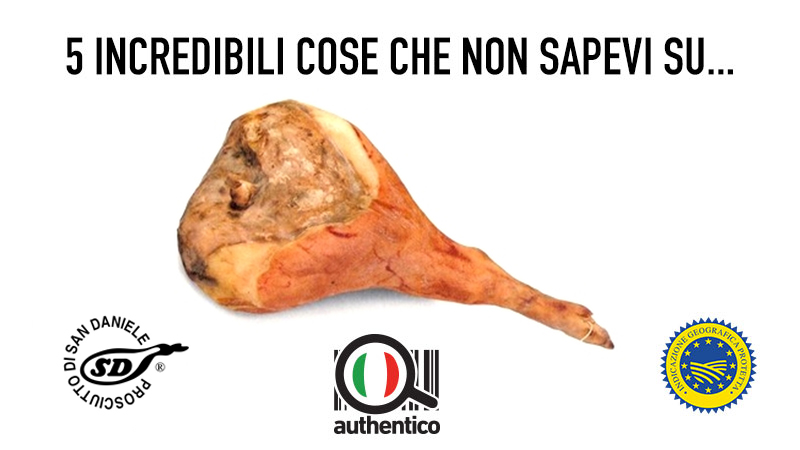 5 incredibili cose che non sapevi sul Prosciutto San Daniele