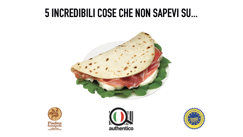 5 incredibili cose che non sapevi sulla Piadina Romagnola