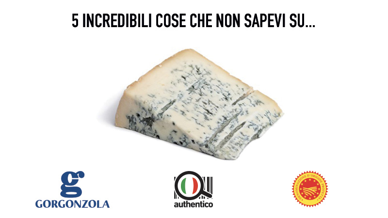 5 incredibili cose che non sapevi sul gorgonzola