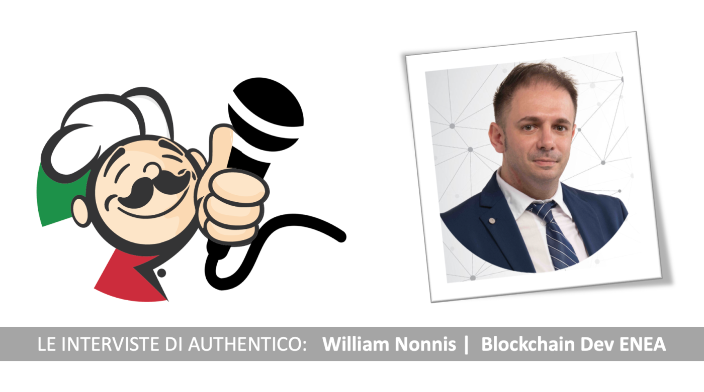 le interviste di authentico william nonnis blockchain expert full stack developer enea difesa